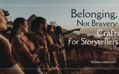 Belonging, Not Bravery: Craft for Storytellers